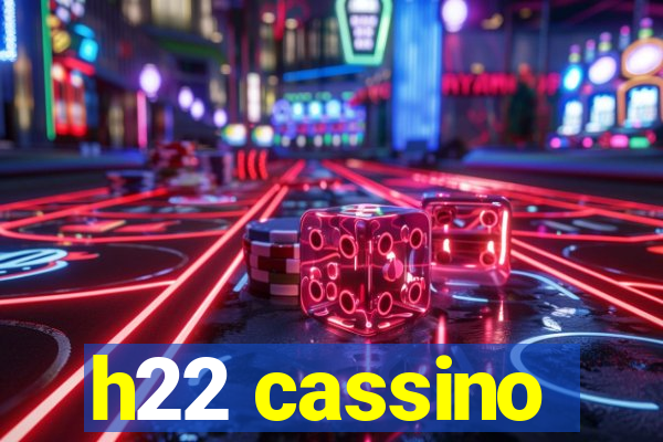 h22 cassino